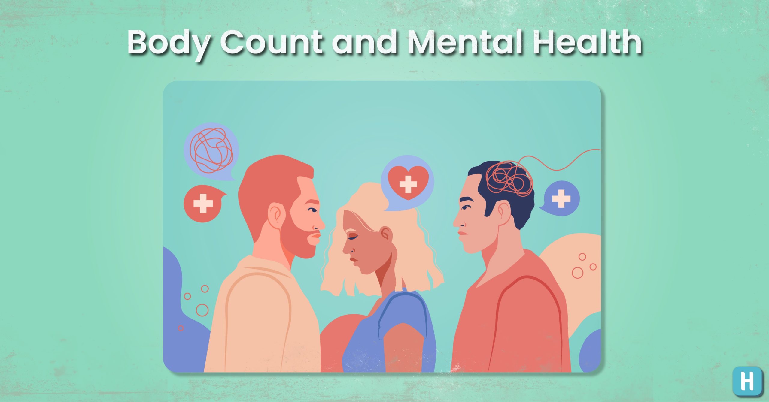 Let’s Talk About “Body Count” and Mental Health: It’s Complicated